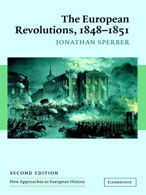 Title details for The European Revolutions, 1848–1851 by Jonathan Sperber - Available